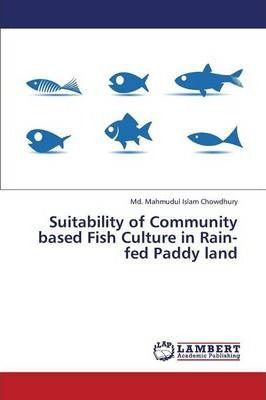 Libro Suitability Of Community Based Fish Culture In Rain...