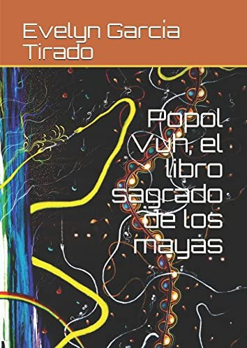 Libro: Popol Vuh, El Libro Sagrado De Los Mayas (spanish Edi