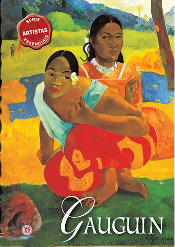 Gauguin, de Spence, David. Artistas essenciais Editorial Ciranda Cultural Editora E Distribuidora Ltda., capa mole em português, 2010