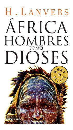 Africa Hombres Como Dioses  1, De Lanvers. Editorial Debolsillo, Edición 1 En Español