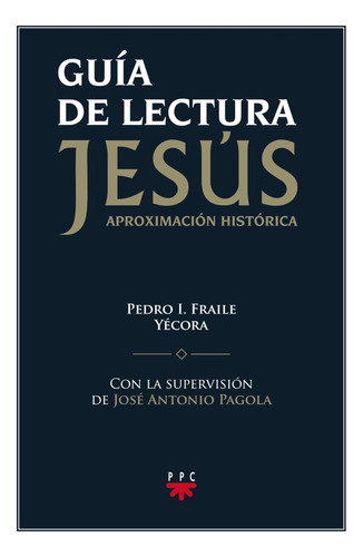 Guía De Lectura De Jesús. Aproximación Histórica (sin Colecc