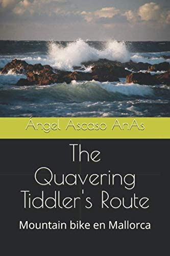 Libro: The Quavering Tiddler S Route: Mountain Bike En Mallo