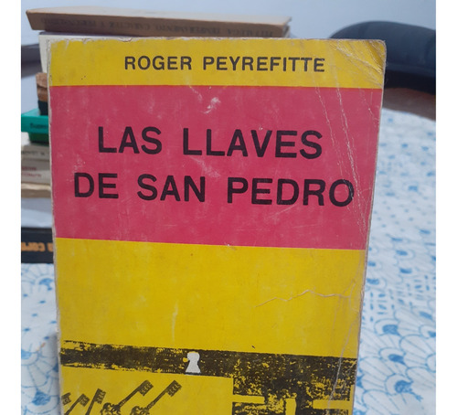 Las Llaves De San Pedro. Roger Peyrefitte. Sudamericana. 