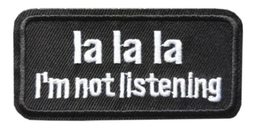 Parche I´m Not Listening Playeras, Mxnso-001, 1 Parche, Lala