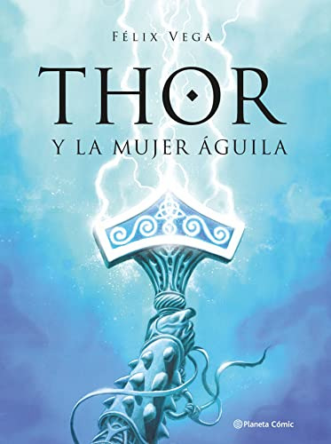 Thor Y La Mujer Aguila -novela Grafica-