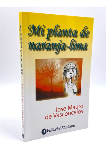 Mi Planta De Naranja-lima / José Mauro De Vasconcelos