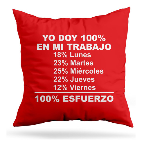 Cojin Deco Yo Doy 100% En El Trabajo (d0858 Boleto.store)