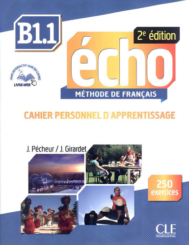Echo B1.1 - Cahier personnel d'exercices, de Pecheur, Jacques. Editora Distribuidor Associados De Livros S.A., tapa blanda en francés, 2013