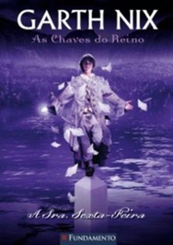 As Chaves Do Reino - A Sra. Sexta-feira, De Garth Nix. Editora Fundamento, Edição 1 Em Português