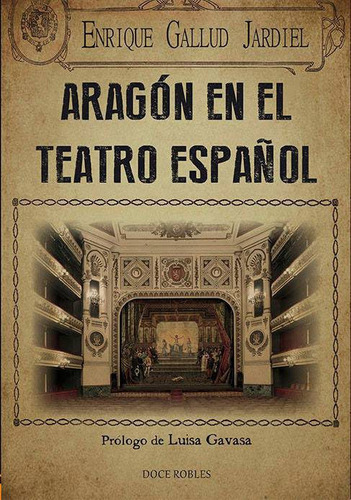 Aragon En El Teatro Español - Gallud Jardiel, Enrique