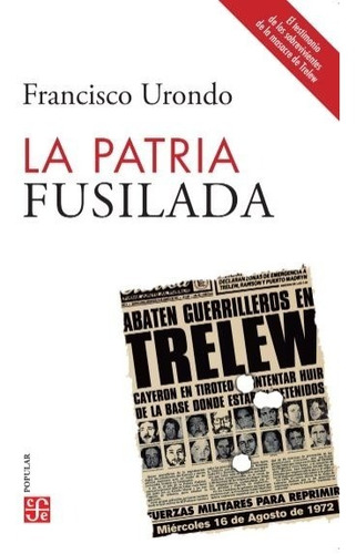 La Patria Fusilada - Francisco Urondo - Fce - Libro Nuevo