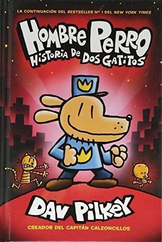 Libro: Hombre Perro: Historia De Dos Gatitos (dog Man: A Of