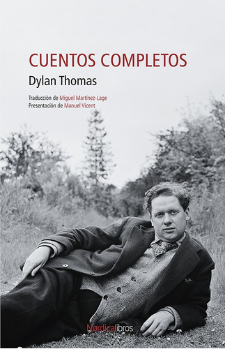 Cuentos Completos - Dylan Thomas - Nordica