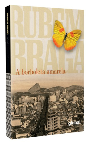 A Borboleta amarela, de Braga, Rubem. Rubem Braga Editorial Global Editora, capa mole em português, 2019