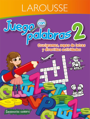 Juego con palabras 2, de Larousse. Editorial Larousse, tapa blanda en español, 2018