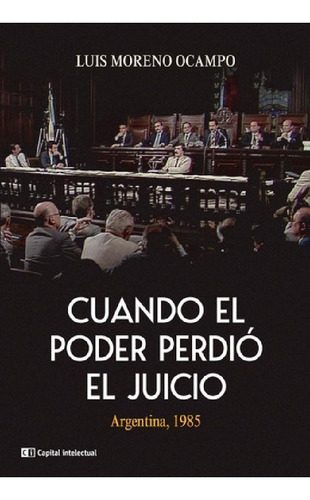Libro - Cuando El Poder Perdio El Juicio (edicion 2022), De
