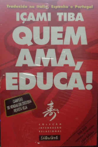 Quem Ama, Educa! - Içami Tiba