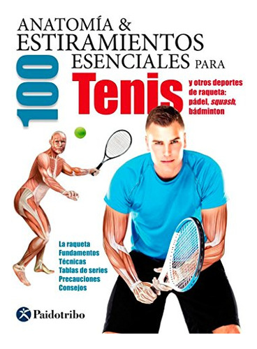 Libro Anatomía & 100 Estiramientos Para El Tenis De Seijas A