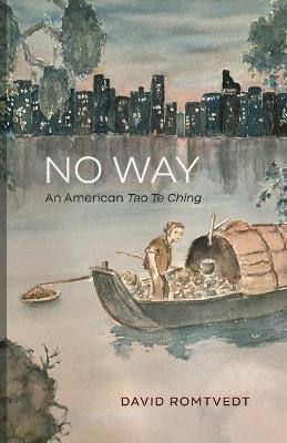 Libro No Way : An American Tao Te Ching - David Romtvedt