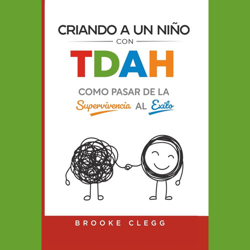 Criando A Un Niño Con Tdah/ Nuevo - Brooke Clegg
