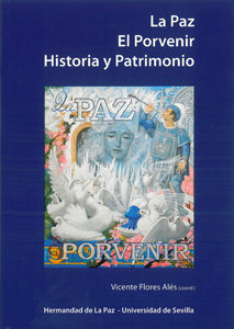 Paz El Porvenir Historia Y Patrimonio,la - Vicente Flores...