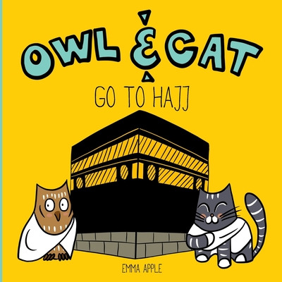 Libro Owl & Cat Go To Hajj - Apple, Emma