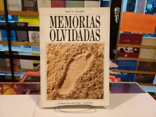 Memorias Olvidadas - Raul N. Gardelli - Edicion 1991