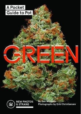 Green : A Pocket Guide To Pot - Dan Michaels