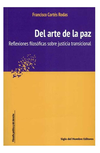 Libro Del Arte De La Paz. Reflexiones Filosóficas Sobre Jus