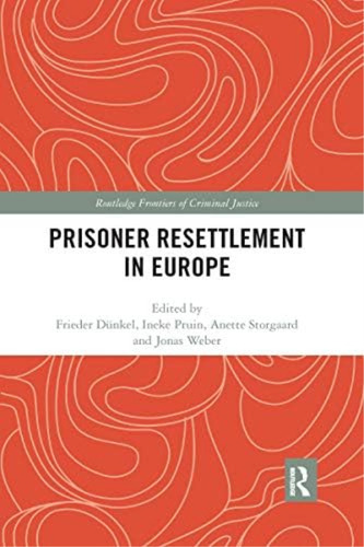 Prisoner Resettlement In Europe (routledge Frontiers Of Criminal Justice), De Dünkel, Frieder. Editorial Routledge, Tapa Blanda En Inglés