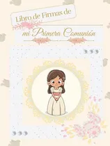 Comprar Libro De Firmas De Mi Primera Comunion: Libro De Firmas, Alb