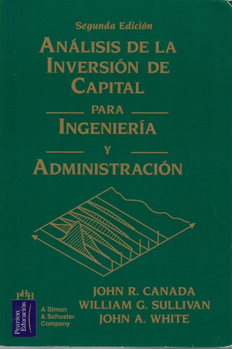 Analisis De Inversion De Capital, Ingenieria-administracion