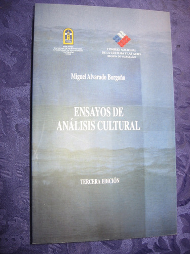 Ensayos De Análisis Cultural Miguel Alvarado 3ra. Ed. 2004