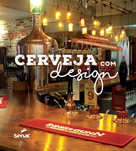 Cerveja com design, de Marcio, José. Editora Serviço Nacional de Aprendizagem Comercial, capa dura em português, 2017