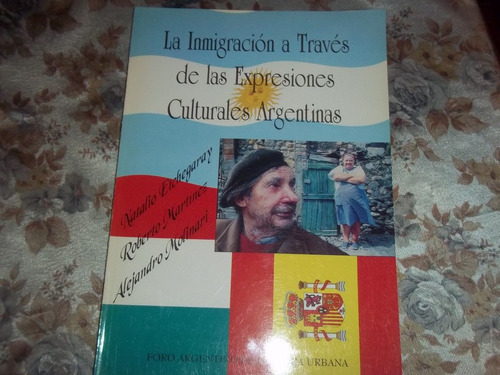 La Inmigracion A Traves De Expresiones Culturales Argentinas