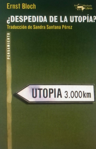 Despedida De La Utopia? - Ernst Bloch