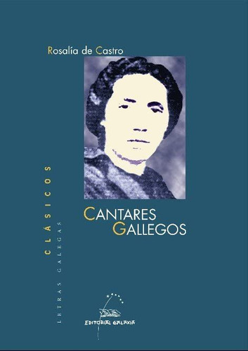 Cantares Gallegos -letras Clasicos-: 1 -letras Galegas Clasi