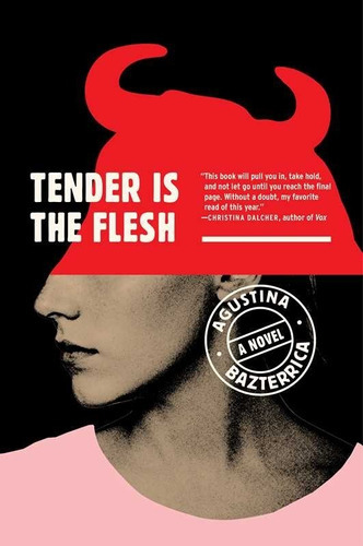 Tender Is The Flesh, De Bazterrica, Agustina. Editorial Scribner, Tapa Blanda En Inglés
