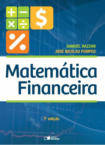 Matemática Financeira, De José Nicolau Samuel; Pompeo. Editora Saraiva (geral) - Grupo Somos Sets, Capa Mole Em Português