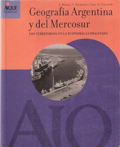 Geografía Argentina Y Del Mercosur, Aique 
