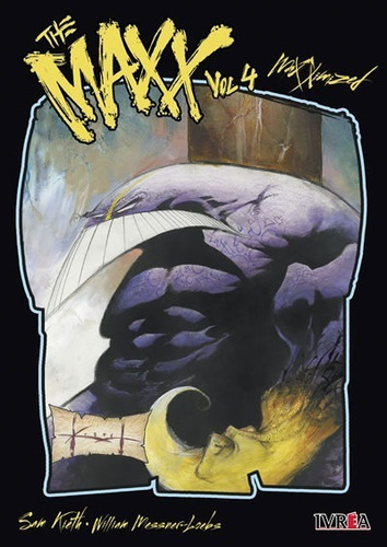 The Maxx - Vol. 4 - Sam Kieth / William Messner-loeb - Es