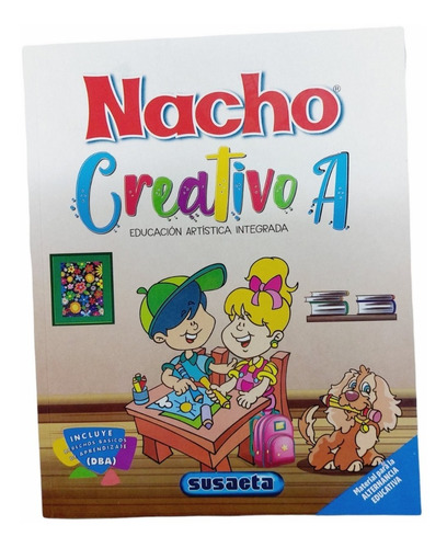 Libro Nacho Creativo Educacion Artistica Integrada A-b-c