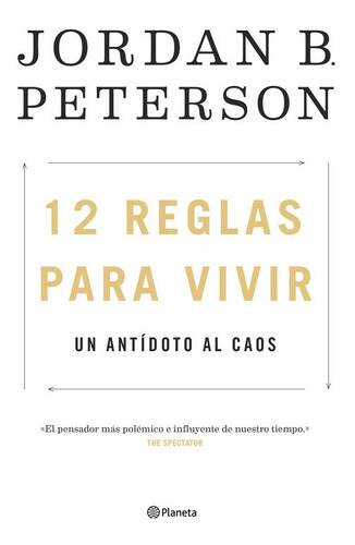 12 Reglas Para Vivir Un Antidoto Al Caos / Jordan B Peterson