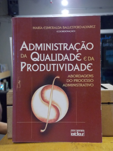 Livro Administração Da Qualidade E Da Produtividade