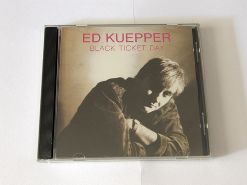 Ed Kuepper / Black Ticket Day 