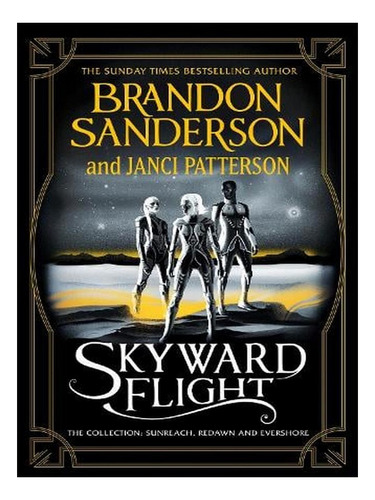 Skyward Flight: The Collection: Sunreach, Redawn, Ever. Ew08