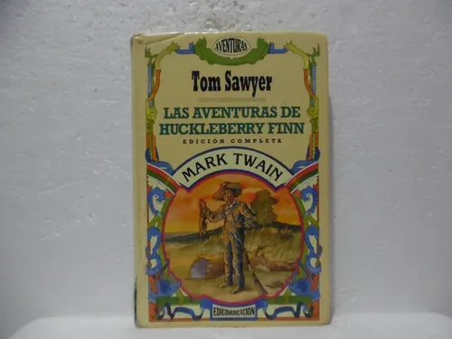Tom Sawyer Las Aventuras De Huckleberry Finn / Mark Twain (Usado)
