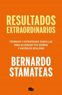 Resultados Extraordinarios - Bernardo Stamateas