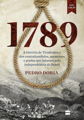 1789 - A Historia De Tiradentes E Dos Contrabandistas, Ass