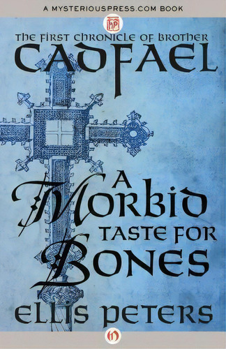 A Morbid Taste For Bones, De Ellis Peters. Editorial Mysteriouspress Com Open Road, Tapa Blanda En Inglés